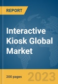 Interactive Kiosk Global Market Report 2024- Product Image