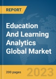 Education And Learning Analytics Global Market Report 2024- Product Image