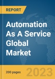 Automation As A Service Global Market Report 2024- Product Image