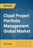 Cloud Project Portfolio Management Global Market Report 2024- Product Image