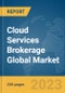 Cloud Services Brokerage Global Market Report 2024 - Product Image