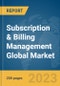 Subscription & Billing Management Global Market Report 2023 - Product Image