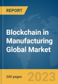 Blockchain in Manufacturing Global Market Report 2024- Product Image