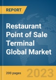 Restaurant Point of Sale Terminal Global Market Report 2024- Product Image