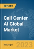 Call Center AI Global Market Report 2024- Product Image
