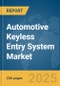 Automotive Keyless Entry System Market Report 2025 - Product Thumbnail Image