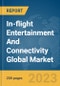 In-flight Entertainment And Connectivity Global Market Report 2023 - Product Image