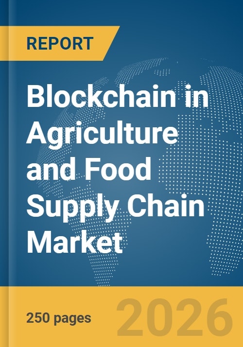 Blockchain in Agriculture and Food Supply Chain Market Report 2026