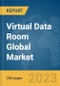 Virtual Data Room Global Market Report 2024 - Product Image