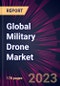 Global Military Drone Market 2023-2027 - Product Thumbnail Image