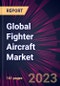 Global Fighter Aircraft Market 2023-2027 - Product Image