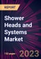Shower Heads and Systems Market 2023-2027 - Product Thumbnail Image