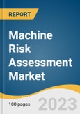 Machine Risk Assessment Market Size, Share & Trends Analysis Report By Type (Task-based, Equipment-based), By Vertical (Automotive, Consumer Electronics), By Enterprise Size (Large, SME), And Segment Forecasts, 2023 - 2030- Product Image