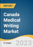 Canada Medical Writing Market Size, Share & Trends Analysis Report By Type (Clinical, Regulatory, Scientific), By Application (Medical Journalism, Medico Marketing), By End-use, By Region, And Segment Forecasts, 2023 - 2030- Product Image
