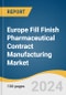 Europe Fill Finish Pharmaceutical Contract Manufacturing Market Size, Share & Trends Analysis Report By Product (Prefilled Syringes, Vials, Cartridges), By Molecule, By End Use, By Region, And Segment Forecasts, 2025 - 2030 - Product Thumbnail Image