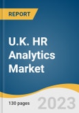 U.K. HR Analytics Market Size, Share & Trends Analysis Report By Solution (Employee Engagement & Development, Payroll & Compensation, Retention), By Service, By Deployment, By Enterprise-size, By End-use, And Segment Forecasts, 2023 - 2030- Product Image