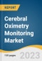 Cerebral Oximetry Monitoring Market Size, Share & Trends Analysis Report By Age Group (Adult, Pediatric), By Application (Cardiac Surgery, Vascular Surgery, Others) By End-use (Hospitals & Clinics), By Region, And Segment Forecasts, 2023 - 2030 - Product Thumbnail Image