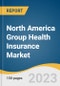 North America Group Health Insurance Market Size, Share & Trends Analysis Report By Plan Type (HMO, PPO, POS, HDHP/SO, Conventional (Indemnity Plans)), By Firm Size (Small Firm, Large Firm), By Country, And Segment Forecasts, 2023 - 2030 - Product Image