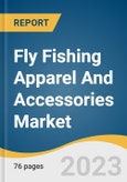 Fly Fishing Apparel And Accessories Market Size, Share & Trends Analysis Report By Product (Apparel, Gears), By Distribution Channel (Online, Offline), By Region, And Segment Forecasts, 2023 - 2030- Product Image