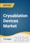 Cryoablation Devices Market Size, Share & Trends Analysis Report By Product (Tissue Contact Probe Ablators, Tissue Spray Probe Ablators), By Application (Lung Cancer), By End-use, By Region, And Segment Forecasts, 2023 - 2030 - Product Thumbnail Image