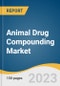 Animal Drug Compounding Market Size, Share & Trends Analysis Report By Animal Type (Companion Animals, Livestock Animals), By Product, By Route of Administration, By Dosage Form, By Region, And Segment Forecasts, 2023 - 2030 - Product Thumbnail Image