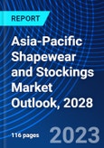 Asia-Pacific Shapewear and Stockings Market Outlook, 2028- Product Image