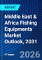 Middle East & Africa Fishing Equipments Market Outlook, 2031 - Product Image