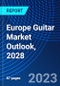 Europe Guitar Market Outlook, 2028 - Product Thumbnail Image