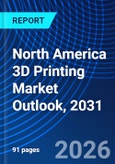 North America 3D Printing Market Outlook, 2031- Product Image