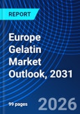 Europe Gelatin Market Outlook, 2031- Product Image