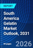 South America Gelatin Market Outlook, 2031- Product Image