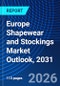 Europe Shapewear and Stockings Market Outlook, 2031 - Product Image