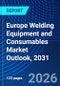Europe Welding Equipment and Consumables Market Outlook, 2031 - Product Thumbnail Image
