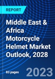 Middle East & Africa Motorcycle Helmet Market Outlook, 2028- Product Image