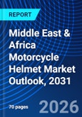 Middle East & Africa Motorcycle Helmet Market Outlook, 2031- Product Image