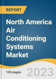 North America Air Conditioning Systems Market Size, Share & Trends Analysis Report By Type (Unitary, Rooftop), By Technology (Inverter, Non-Inverter), By End-use, By Region, And Segment Forecasts 2023 - 2030- Product Image