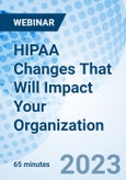 HIPAA Changes That Will Impact Your Organization - Webinar (Recorded)- Product Image