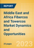 Middle East and Africa (MEA) Fibercos and Towercos Market Dynamics and Opportunities- Product Image