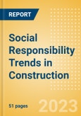 Social Responsibility Trends in Construction - Thematic Intelligence- Product Image
