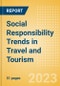 Social Responsibility Trends in Travel and Tourism - Thematic Intelligence - Product Thumbnail Image