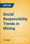 Social Responsibility Trends in Mining - Thematic Intelligence - Product Image