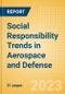 Social Responsibility Trends in Aerospace and Defense - Thematic Intelligence - Product Thumbnail Image