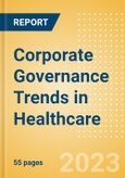 Corporate Governance Trends in Healthcare - Thematic Intelligence- Product Image