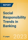 Social Responsibility Trends in Banking - Thematic Intelligence- Product Image