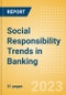 Social Responsibility Trends in Banking - Thematic Intelligence - Product Image