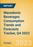 Macedonia Beverages Consumption Trends and Forecasts Tracker, Q4 2022 (Dairy and Soy Drinks, Alcoholic Drinks, Soft Drinks and Hot Drinks)- Product Image