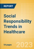 Social Responsibility Trends in Healthcare - Thematic Intelligence- Product Image