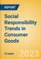 Social Responsibility Trends in Consumer Goods - Thematic Intelligence - Product Image