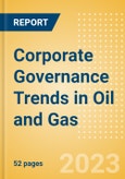 Corporate Governance Trends in Oil and Gas - Thematic Intelligence- Product Image