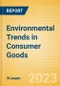 Environmental Trends in Consumer Goods - Thematic Intelligence - Product Image